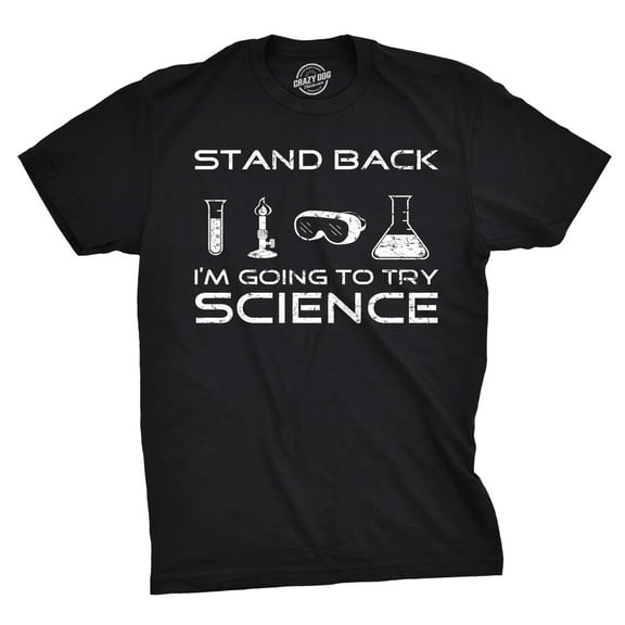 Mens Stand Back Im Going to Try Science T Shirt Funny Nerdy Sarcastic Tee Geek Graphic Tees