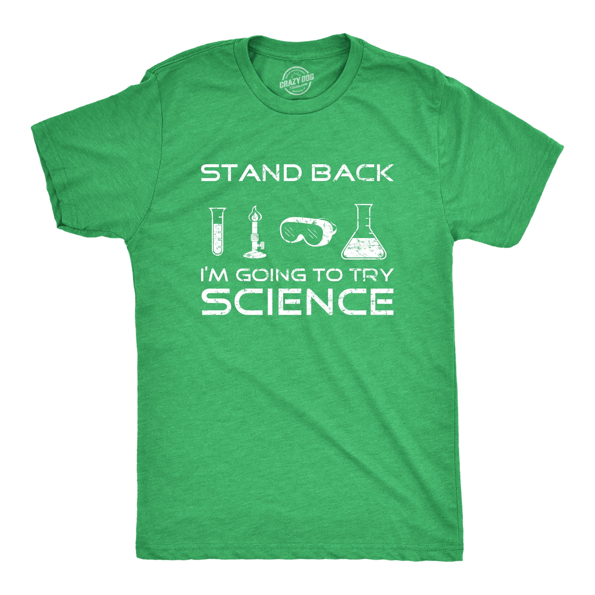 Stand Back I'm Going To Try Science T-Shirt Stand Back I'm Going To Try Science T-Shirt