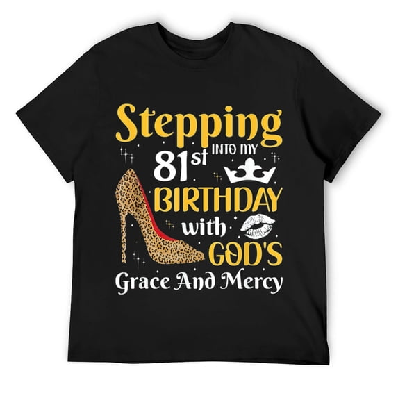 Mens Stepping into my 81st birthday with gods grace and mercy T-Shirt Black 2X-Large