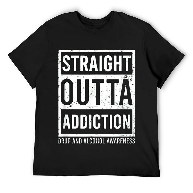 Straight Outta Addiction T-Shirt