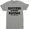thumbnail image 1 of Mens Success Is Best Revenge Prove Them Wrong Fighter Mma Slogan Karma Men T-Shirt, 1 of 4