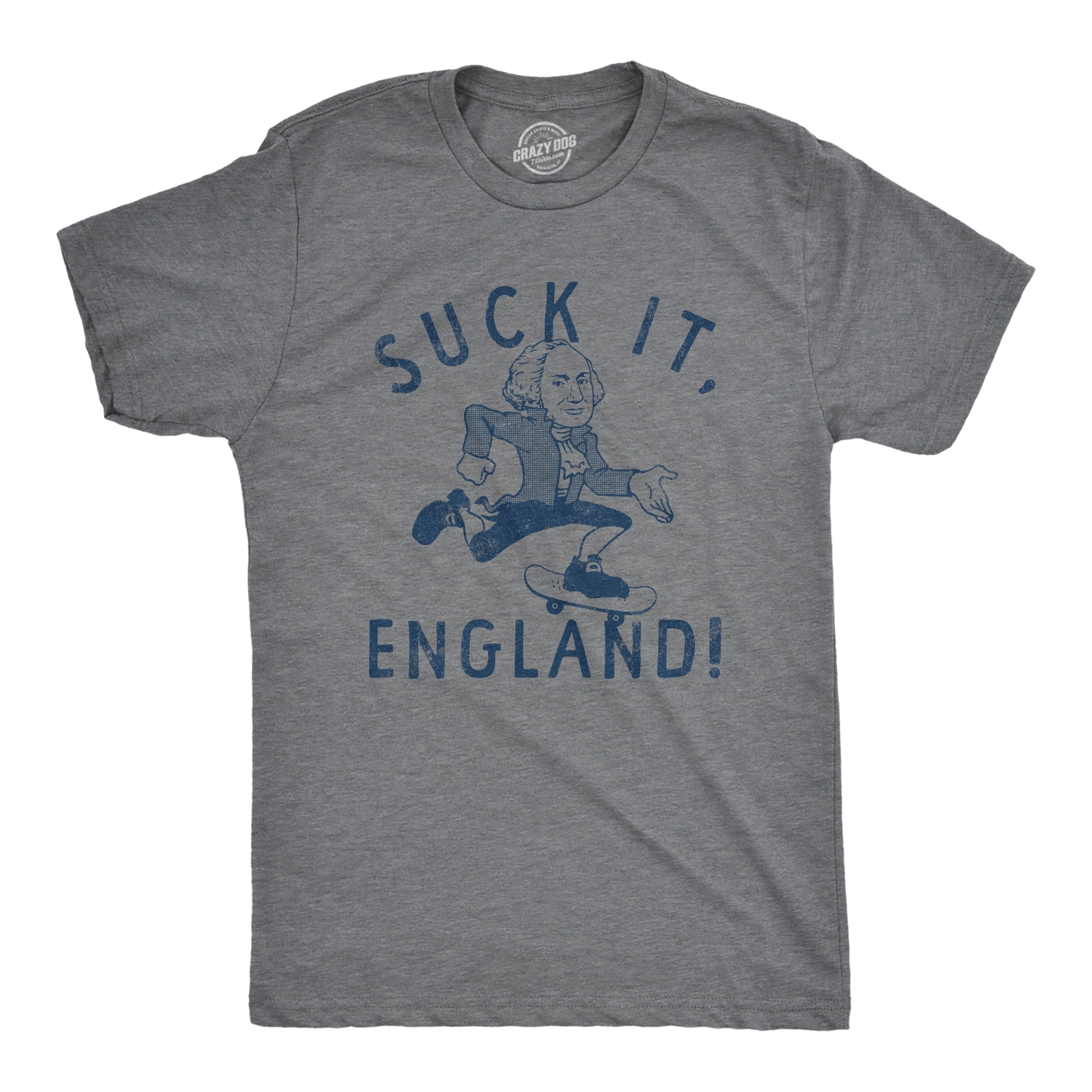 Mens Suck It England T Shirt Funny Fourth Of July George Washington  Skateboarding Tee For Guys Graphic Tees - Walmart.com