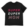 thumbnail image 1 of Mens Super Duper Mom Funky Pink Cute Mothers Day Gift T-Shirt Black, 1 of 5