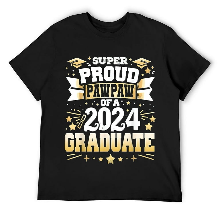 Mens Super Proud Pawpaw A Class 2024 Graduate Senior Graduation T Shirt Black Small Walmart