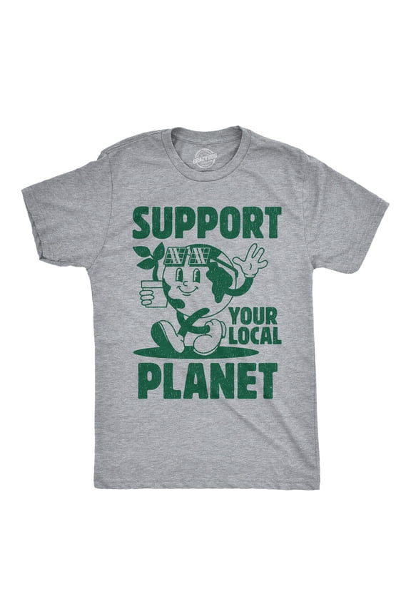 Mens Support Your Local Planet Funny T Shirt Awesome Earth Day Graphic Tee for Men Graphic Tees
