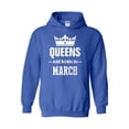 thumbnail image 1 of Mens Sweatshirts and Hoodies - Birthday Gift Queens Are Born in March, 1 of 5