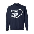 thumbnail image 1 of Mens Sweatshirts and Hoodies - Dad I Love You, 1 of 5