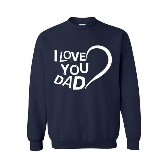 Mens Sweatshirts and Hoodies - Dad I Love You