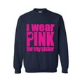 thumbnail image 1 of Mens Sweatshirts and Hoodies - I Wear Pink For My Sister, 1 of 5