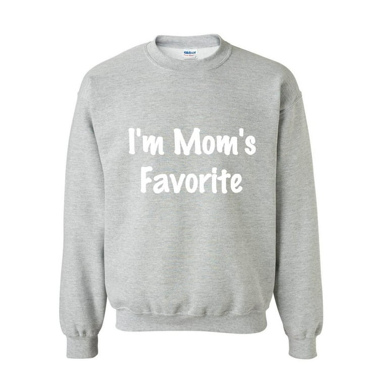 Mens Sweatshirts and Hoodies I m Mom s Favorite