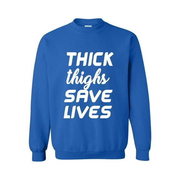 Mens Sweatshirts and Hoodies - Thick Thighs Save Lives