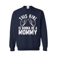 thumbnail image 1 of Mens Sweatshirts and Hoodies - This Girl is Gonna Be a Mommy, 1 of 5