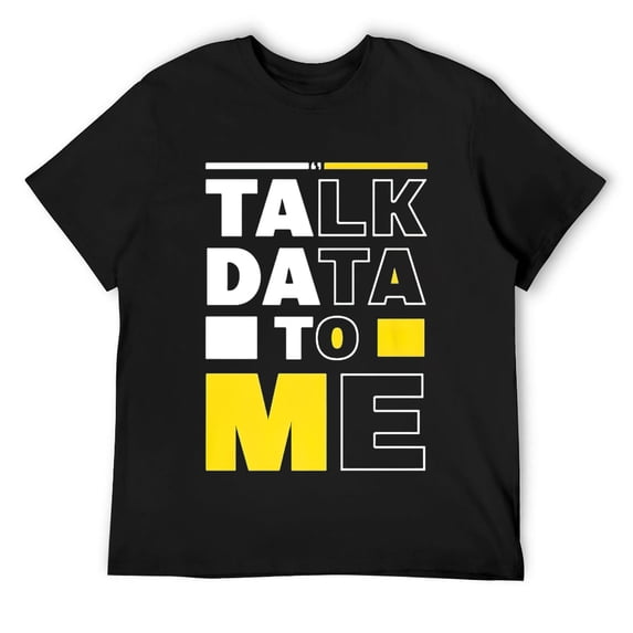 Mens Talk Data To Me T-Shirt Funny Statistics Nerd Tech T-Shirt Black