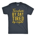 thumbnail image 1 of Mens Teacher By Day Tired By Night Funny Exhausted School Teaching Tee for Guys Graphic Tees, 1 of 9