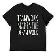 Mens Teamwork Makes the Dream Work T-Shirt Black Small