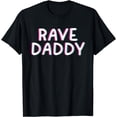 thumbnail image 1 of Mens Techno Music EDM Party Raver Festival Rave Daddy T-Shirt, 1 of 4