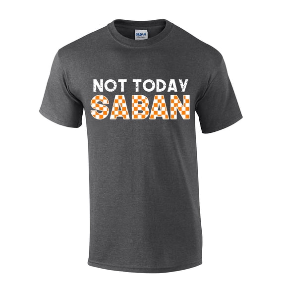 Mens Tennessee Tshirt TN Orange Checker Not Today Saban Football Short Sleeve T-shirt Graphic Tee-Heather Grey-medium