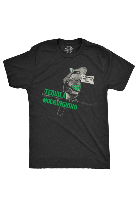 Mens Tequila Mockingbird T Shirt Funny Liquor Drinking Novel Parody Joke Tee for Guys Graphic Tees