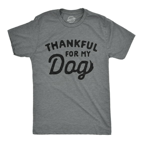 Mens Thankful for My Dog T Shirt Funny Cute Pet Puppy Thanksgiving Graphic Tee Graphic Tees