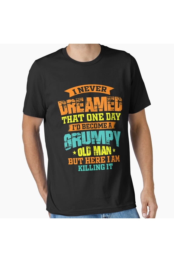 Mens That I'D Become A Grumpy Old Man Shirt, Casual Graphic Tee, Everyday Short Sleeve Shirt