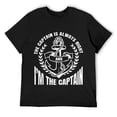 thumbnail image 1 of Mens The Captain Is Always Right and I'm The Captain | Funny T-Shirt Black Small, 1 of 5