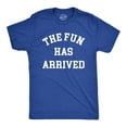 thumbnail image 1 of Mens The Fun Has Arrived T Shirt Funny Party Good Time Lovers Tee for Guys Graphic Tees, 1 of 9