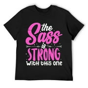 Mens The Sass Is Strong With This One Short Sleeve T-Shirt Black