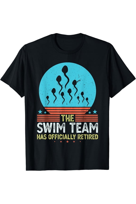 Mens The Swim Team has Officially Retired funny Vasectomy T-Shirt, Vintage Birthday Gift