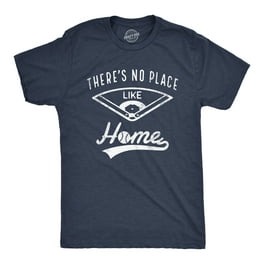 There's No Place Like Home Baseball Softball Funny Tshirt