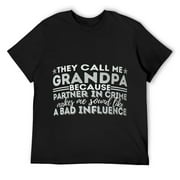 Mens They Call Me Granpa Because - Grandfather Granddad Gramps T-Shirt Black Small