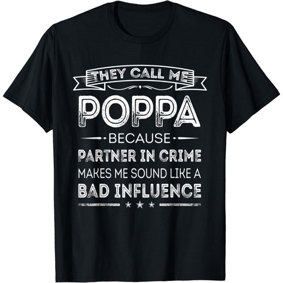 Mens They Call Me Poppa Because Partner In Crime Fathers Day T-Shirt