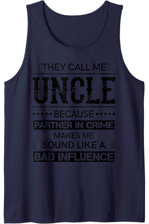 Mens They Call Me Uncle Because Partner In Crime - Gift For Uncle Tank Top Size S-3XL