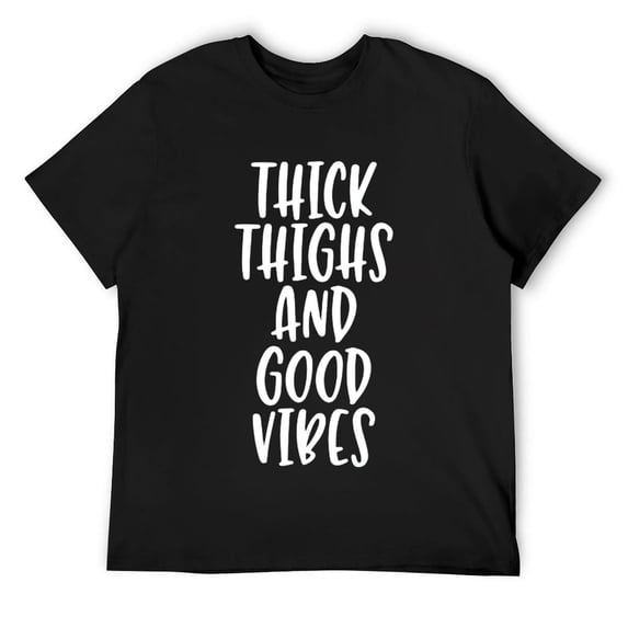 Mens Thick Thighs And Good Vibes - Funny Quote T-Shirt Black