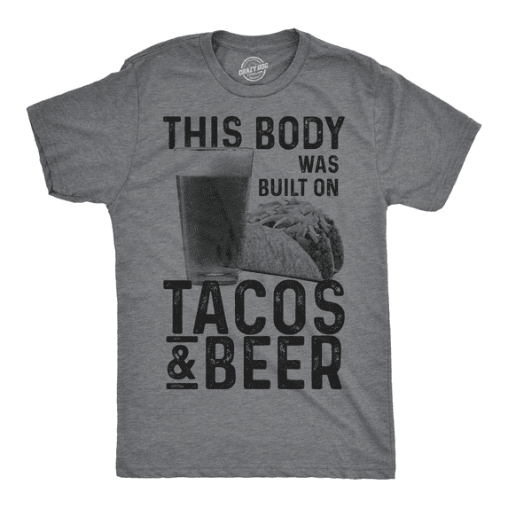 Mens This Body Was Built On Tacos and Beer Hilarious T Shirt for Guys Funny Top Graphic Tees