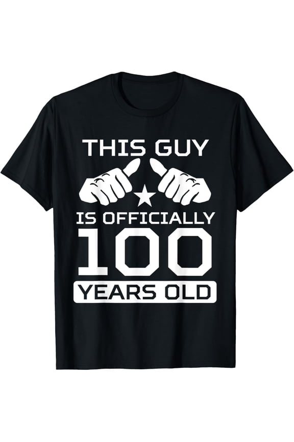 Mens This Guy Is Officially 100 Years Old 100th Birthday T-ShirtMen and women, Black T-shirt, size: Extra large