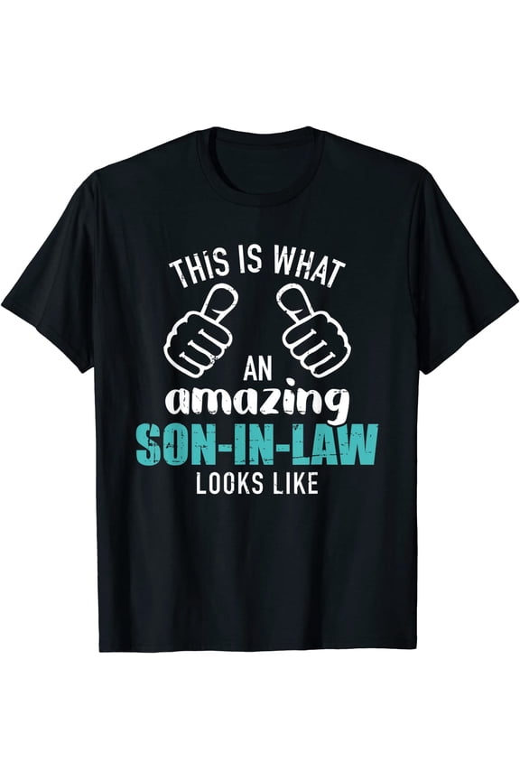 Mens This is what an amazing son-in-law looks like T-Shirt