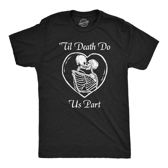 Mens Till Death Do Us Part T Shirt Funny Dead Skeleton Married Couple Joke Tee for Guys Graphic Tees