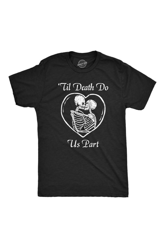 Mens Till Death Do Us Part T Shirt Funny Dead Skeleton Married Couple Joke Tee for Guys Graphic Tees