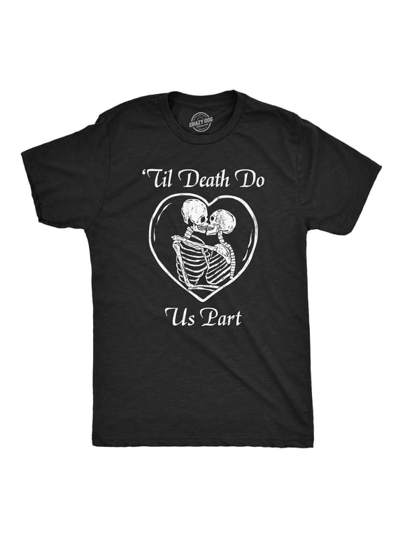 Mens Till Death Do Us Part T Shirt Funny Dead Skeleton Married Couple Joke Tee for Guys Graphic Tees