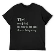 Mens Tim Definition First Name Is Never Wrong T-Shirt Funny Black