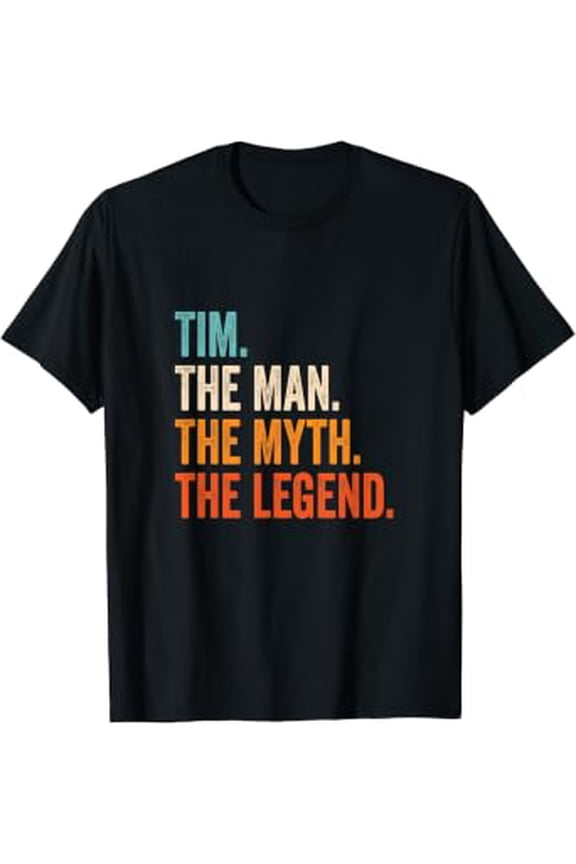 Mens Tim The Man The Myth The Legend First Name Tim T-Shirt