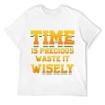 thumbnail image 1 of Mens Time Is Precious Waste It Wisely Funny Sayings T-Shirt White L, 1 of 5