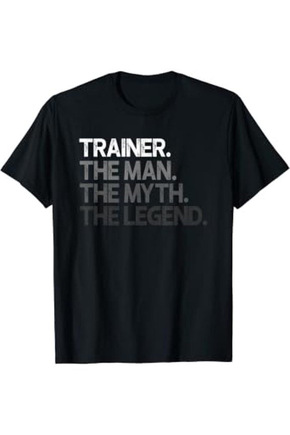 Mens Trainer Gift Man Myth The Legend T-Shirt