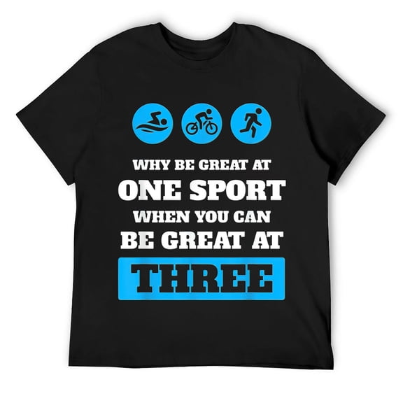 Mens Triathlon T-Shirt Why Be Great At One Sport Quote Gifts Black M