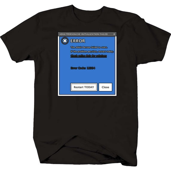 Mens Tshirt Error, Adult Person Failed To Start Shirt Black 3XL