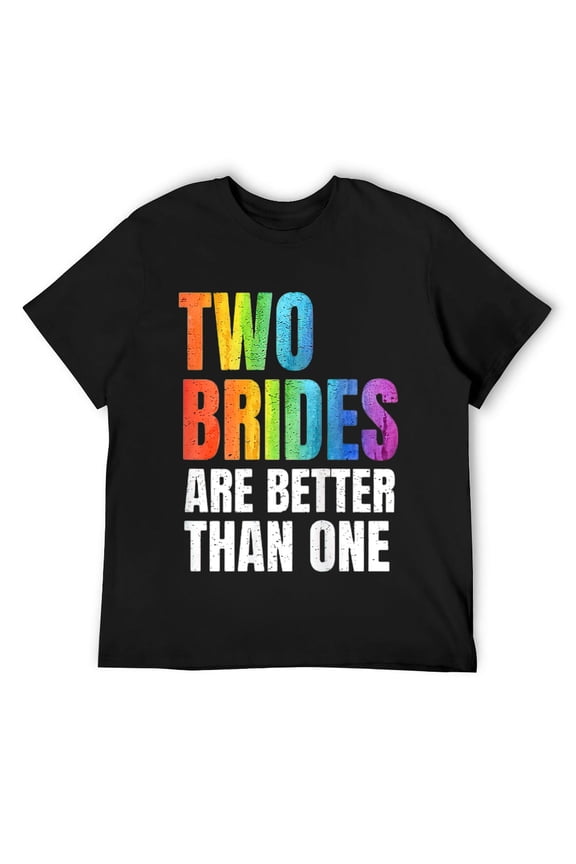 Mens Two Brides Are Better Than One Lesbian Wedding LGBT T-Shirt Black