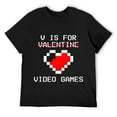 thumbnail image 1 of Mens V Is For Video Games Funny Valentines Day Gamer T-Shirt Black, 1 of 5