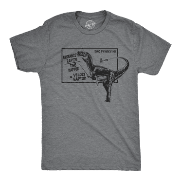 Mens Velociraptor T shirt Funny Physics Joke Raptor Dinosaur Novelty Saying Graphic Tees