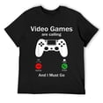 thumbnail image 1 of Mens Video Games Are Calling And I Must Go Funny Console Gamer T-Shirt Black Large, 1 of 5