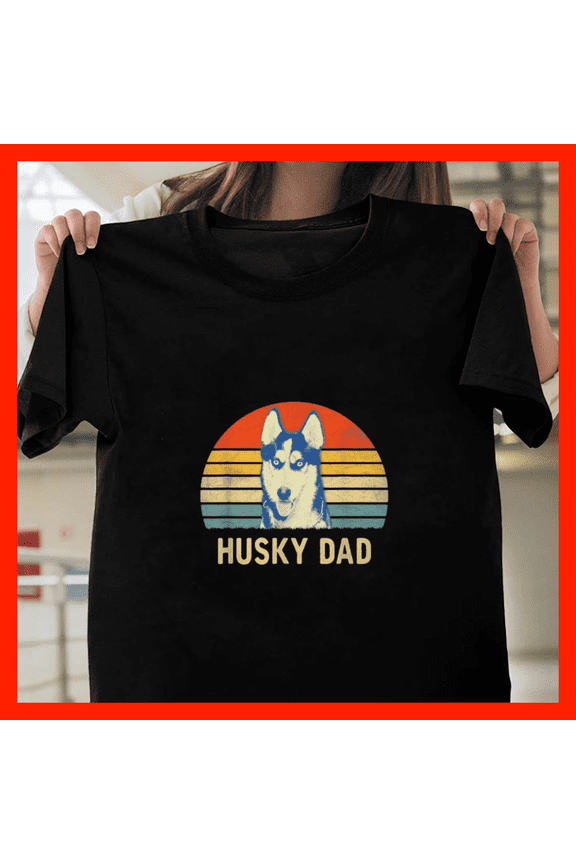 Mens Vintage Husky Dad Father's Day Gifts For Dog Lover H9166, for Unisex - Up to Size 5XL Available